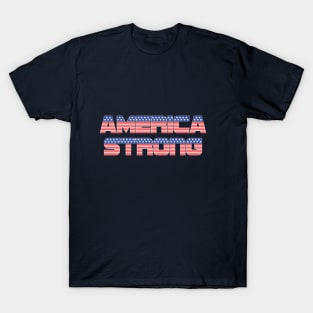 America Strong USA Strong - on dark colors T-Shirt